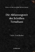 Book Cover for Die Abfassungszeit der Schriften Tertullians by Ernest Noeldechen