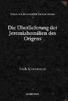 Book Cover for Die Überlieferung der Jeremiahomilien des Origens by Erich Klostermann