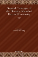 Book Cover for General Catalogue of the Divinity School of Harvard University by Harvard University