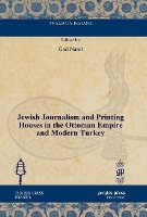 Book Cover for Jewish Journalism and Printing Houses in the Ottoman Empire and Modern Turkey by Gad Nassi