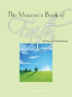 Book Cover for Mourner's Book of Faith by Alan D., Ph.D., CT Wolfelt