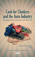 Book Cover for Cash for Clunkers & the Auto Industry by Garry D Bergman