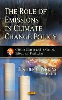 Book Cover for Role of Emissions in Climate Change Policy by Heather C Perkins