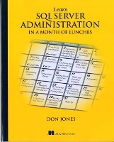 Book Cover for Learn SQL Server Administration in a Month of Lunches by Don Jones