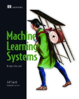 Book Cover for Machine Learning Systems by Jeff Smith