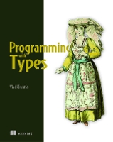 Book Cover for Programming with Types by Vlad Riscutia