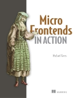 Book Cover for Micro Frontends in Action by Michael Geers