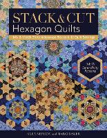 Book Cover for Stack & Cut Hexagon Quilts by Sara Nephew, Marci Baker