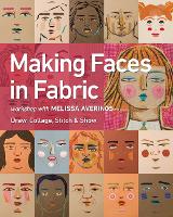 Book Cover for Making Faces in Fabric by Melissa Averinos