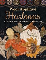 Book Cover for Wool Appliqué Heirlooms by Mary A. Blythe