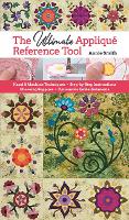 Book Cover for The Ultimate Appliqué Reference Tool by Annie Smith