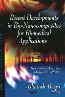 Book Cover for Recent Developments in Bio-Nanocomposites for Biomedical Applications by Ashutosh Tiwari