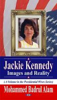Book Cover for Jackie Kennedy by Mohammed Badrul Alam