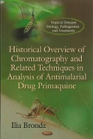 Book Cover for Historical Overview of Chromatography & Related Techniques in Analysis of Antimalarial Drug Primaquine by Ilia Brondz