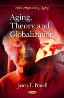 Book Cover for Aging, Theory & Globalization by Jason L Powell