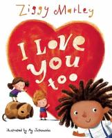 Book Cover for I Love You Too by Ziggy Marley