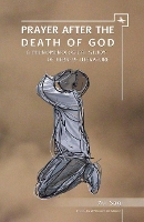 Book Cover for Prayer After the Death of God by Avi Sagi