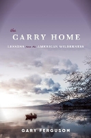 Book Cover for The Carry Home by Gary Ferguson