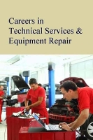 Book Cover for Careers in Technical Services & Equipment Repair by Salem Press