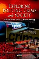 Book Cover for Exploring Policing, Crime & Society by Jason L Powell