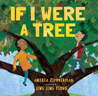 Book Cover for If I Were A Tree by Andrea Zimmerman