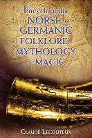 Book Cover for Encyclopedia of Norse and Germanic Folklore, Mythology, and Magic by Claude Lecouteux