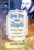 Book Cover for John Dee and the Empire of Angels by Jason Louv