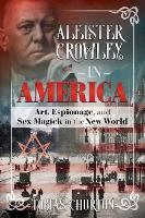 Book Cover for Aleister Crowley in America by Tobias Churton