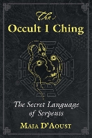 Book Cover for The Occult I Ching by Maja D'Aoust
