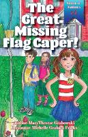 Book Cover for The Great Missing Flag Caper by Marytherese Grabowski