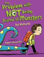 Book Cover for The Problem with Not Being Scared of Monsters by Dan Richards