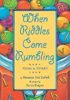 Book Cover for When Riddles Come Rumbling by Rebecca Kai Dotlich