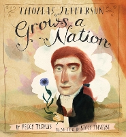 Book Cover for Thomas Jefferson Grows a Nation by Peggy Thomas