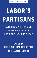 Book Cover for Labor’s Partisans by Nelson Lichtenstein