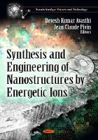 Book Cover for Synthesis & Engineering of Nanostructures by Energetic Ions by Devesh Kumar Avasthi