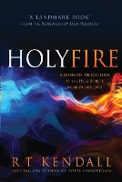 Book Cover for Holy Fire by R. T. Kendall