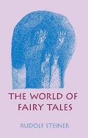 Book Cover for The World of Fairy Tales by Rudolf Steiner