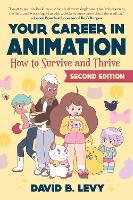 Book Cover for Your Career in Animation (2nd Edition) by David B. Levy