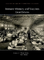 Book Cover for Immune Memory and Vaccines: Great Debates by Shane (La Jolla Institute for Allergy & Immunology) Crotty