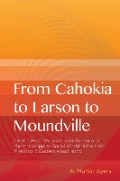 Book Cover for From Cahokia to Larson to Moundville by A Martin Byers