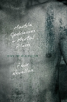 Book Cover for Marble Goddesses and Mortal Flesh by David Madden