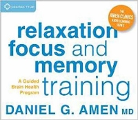 Book Cover for Relaxation, Focus, and Memory Training by Daniel G. Amen