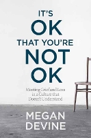 Book Cover for It's Ok That You're Not Ok by Megan Devine