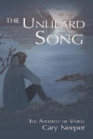 Book Cover for The Unheard Song by Cary Neeper