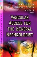 Book Cover for Vascular Access for the General Nephrologist by Alexander S Yevzlin