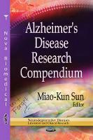 Book Cover for Alzheimer's Disease Research Compendium by Miao-Kun Sun