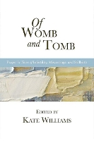 Book Cover for Of Womb and Tomb by Kate Williams