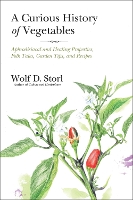 Book Cover for A Curious History of Vegetables by Wolf D. Storl