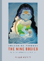 Book Cover for Awakening through the Nine Bodies by Phillip Moffitt