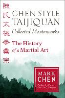 Book Cover for Chen Style Taijiquan Collected Masterworks by Mark Chen